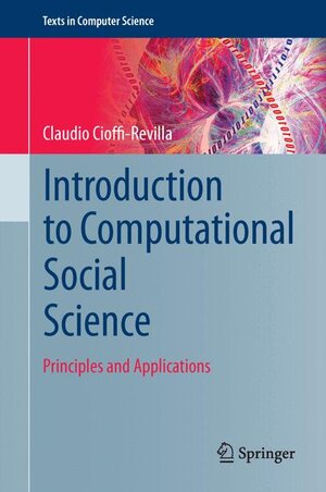 Buchcover Introduction to Computational Social Science | Claudio Cioffi-Revilla | EAN 9781447156604 | ISBN 1-4471-5660-9 | ISBN 978-1-4471-5660-4