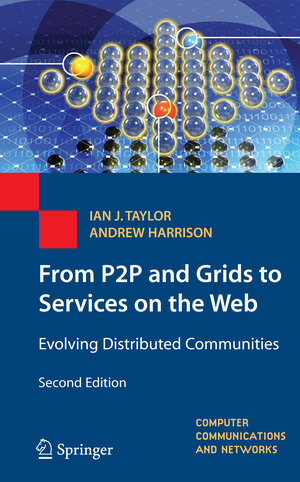 Buchcover From P2P and Grids to Services on the Web | Ian J. Taylor | EAN 9781447157618 | ISBN 1-4471-5761-3 | ISBN 978-1-4471-5761-8