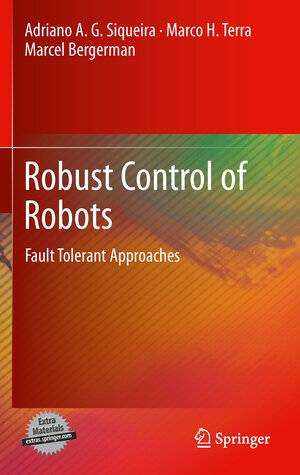 Buchcover Robust Control of Robots | Adriano A. G. Siqueira | EAN 9781447157922 | ISBN 1-4471-5792-3 | ISBN 978-1-4471-5792-2
