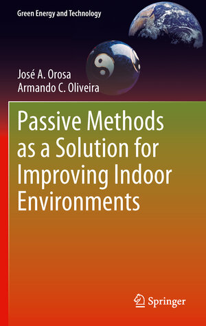 Buchcover Passive Methods as a Solution for Improving Indoor Environments | José A. Orosa | EAN 9781447158004 | ISBN 1-4471-5800-8 | ISBN 978-1-4471-5800-4