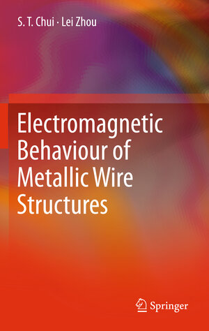 Buchcover Electromagnetic Behaviour of Metallic Wire Structures | S. T. Chui | EAN 9781447158028 | ISBN 1-4471-5802-4 | ISBN 978-1-4471-5802-8