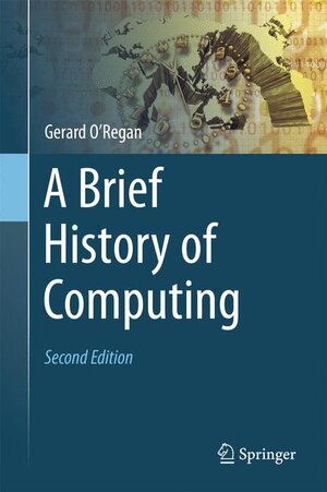 Buchcover A Brief History of Computing | Gerard O'Regan | EAN 9781447159605 | ISBN 1-4471-5960-8 | ISBN 978-1-4471-5960-5