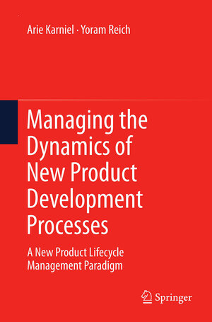 Buchcover Managing the Dynamics of New Product Development Processes | Arie Karniel | EAN 9781447161172 | ISBN 1-4471-6117-3 | ISBN 978-1-4471-6117-2