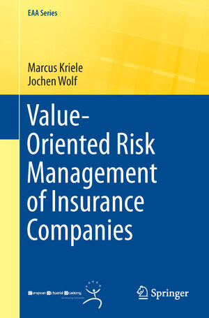 Buchcover Value-Oriented Risk Management of Insurance Companies | Marcus Kriele | EAN 9781447163046 | ISBN 1-4471-6304-4 | ISBN 978-1-4471-6304-6