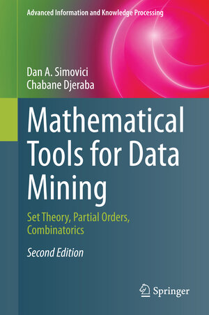 Buchcover Mathematical Tools for Data Mining | Dan A. Simovici | EAN 9781447164074 | ISBN 1-4471-6407-5 | ISBN 978-1-4471-6407-4