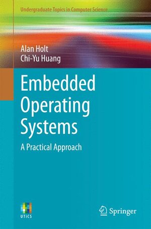 Buchcover Embedded Operating Systems | Alan Holt | EAN 9781447166023 | ISBN 1-4471-6602-7 | ISBN 978-1-4471-6602-3