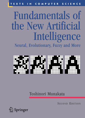 Buchcover Fundamentals of the New Artificial Intelligence | Toshinori Munakata | EAN 9781447168034 | ISBN 1-4471-6803-8 | ISBN 978-1-4471-6803-4