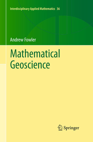 Buchcover Mathematical Geoscience | Andrew Fowler | EAN 9781447168218 | ISBN 1-4471-6821-6 | ISBN 978-1-4471-6821-8