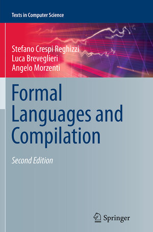 Buchcover Formal Languages and Compilation | Stefano Crespi Reghizzi | EAN 9781447168683 | ISBN 1-4471-6868-2 | ISBN 978-1-4471-6868-3