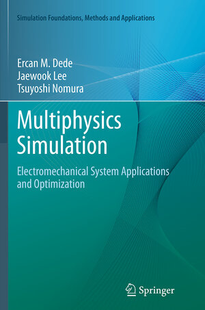 Buchcover Multiphysics Simulation | Ercan M. Dede | EAN 9781447170242 | ISBN 1-4471-7024-5 | ISBN 978-1-4471-7024-2