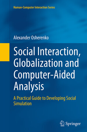 Buchcover Social Interaction, Globalization and Computer-Aided Analysis | Alexander Osherenko | EAN 9781447170792 | ISBN 1-4471-7079-2 | ISBN 978-1-4471-7079-2