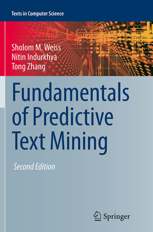 Buchcover Fundamentals of Predictive Text Mining | Sholom M. Weiss | EAN 9781447171133 | ISBN 1-4471-7113-6 | ISBN 978-1-4471-7113-3