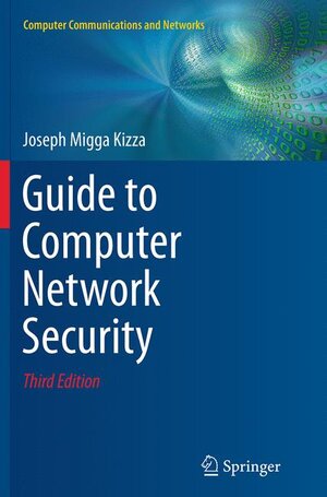 Buchcover Guide to Computer Network Security | Joseph Migga Kizza | EAN 9781447171393 | ISBN 1-4471-7139-X | ISBN 978-1-4471-7139-3