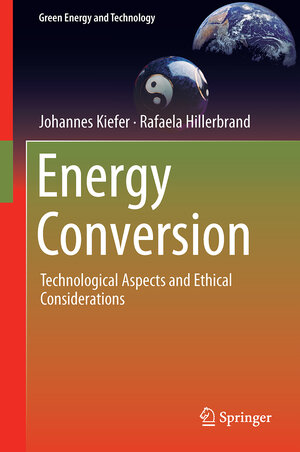 Buchcover Energy Conversion | Johannes Kiefer | EAN 9781447172734 | ISBN 1-4471-7273-6 | ISBN 978-1-4471-7273-4