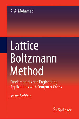 Buchcover Lattice Boltzmann Method | A. A. Mohamad | EAN 9781447174226 | ISBN 1-4471-7422-4 | ISBN 978-1-4471-7422-6
