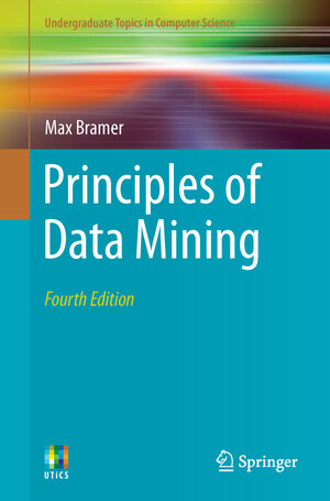 Buchcover Principles of Data Mining | Max Bramer | EAN 9781447174936 | ISBN 1-4471-7493-3 | ISBN 978-1-4471-7493-6