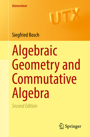 Buchcover Algebraic Geometry and Commutative Algebra | Siegfried Bosch | EAN 9781447175230 | ISBN 1-4471-7523-9 | ISBN 978-1-4471-7523-0