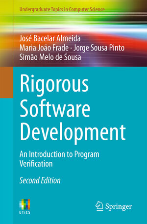 Buchcover Rigorous Software Development | José Bacelar Almeida | EAN 9781447175582 | ISBN 1-4471-7558-1 | ISBN 978-1-4471-7558-2