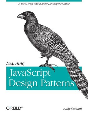 Buchcover Learning JavaScript Design Patterns | Addy Osmani | EAN 9781449331818 | ISBN 1-4493-3181-5 | ISBN 978-1-4493-3181-8