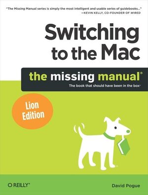 Buchcover Switching to the Mac: The Missing Manual, Lion Edition | David Pogue | EAN 9781449398538 | ISBN 1-4493-9853-7 | ISBN 978-1-4493-9853-8