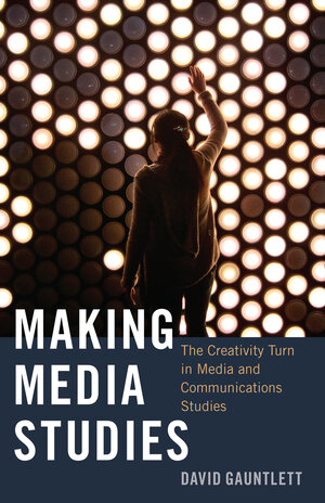 Buchcover Making Media Studies | David Gauntlett | EAN 9781454198055 | ISBN 1-4541-9805-2 | ISBN 978-1-4541-9805-5
