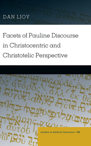 Buchcover Facets of Pauline Discourse in Christocentric and Christotelic Perspective | Dan Lioy | EAN 9781454198376 | ISBN 1-4541-9837-0 | ISBN 978-1-4541-9837-6