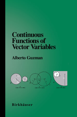 Buchcover Continuous Functions of Vector Variables | Alberto Guzman | EAN 9781461200833 | ISBN 1-4612-0083-0 | ISBN 978-1-4612-0083-3