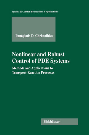 Buchcover Nonlinear and Robust Control of PDE Systems | Panagiotis D. Christofides | EAN 9781461201854 | ISBN 1-4612-0185-3 | ISBN 978-1-4612-0185-4