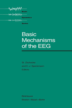 Buchcover Basic Mechanisms of the EEG | Zschocke | EAN 9781461203414 | ISBN 1-4612-0341-4 | ISBN 978-1-4612-0341-4
