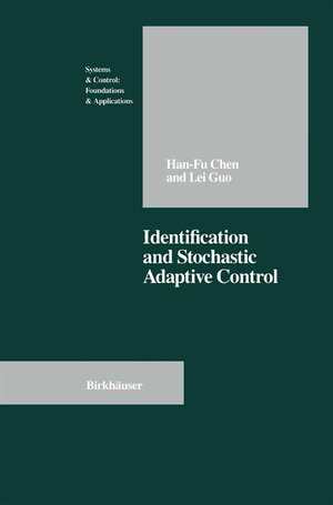 Buchcover Identification and Stochastic Adaptive Control | Han-fu Chen | EAN 9781461204299 | ISBN 1-4612-0429-1 | ISBN 978-1-4612-0429-9