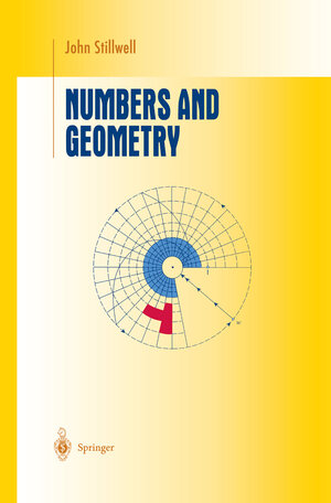 Buchcover Numbers and Geometry | John Stillwell | EAN 9781461206873 | ISBN 1-4612-0687-1 | ISBN 978-1-4612-0687-3