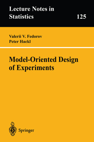 Buchcover Model-Oriented Design of Experiments | Valerii V. Fedorov | EAN 9781461207030 | ISBN 1-4612-0703-7 | ISBN 978-1-4612-0703-0
