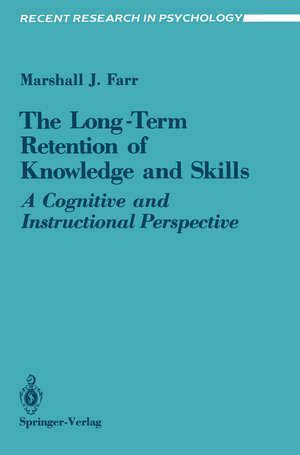 Buchcover The Long-Term Retention of Knowledge and Skills | Marshall J. Farr | EAN 9781461210627 | ISBN 1-4612-1062-3 | ISBN 978-1-4612-1062-7