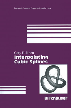 Buchcover Interpolating Cubic Splines | Gary D. Knott | EAN 9781461213208 | ISBN 1-4612-1320-7 | ISBN 978-1-4612-1320-8