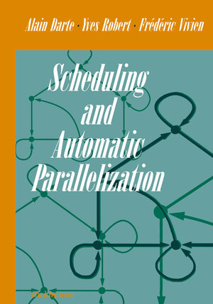 Buchcover Scheduling and Automatic Parallelization | Alain Darte | EAN 9781461213628 | ISBN 1-4612-1362-2 | ISBN 978-1-4612-1362-8