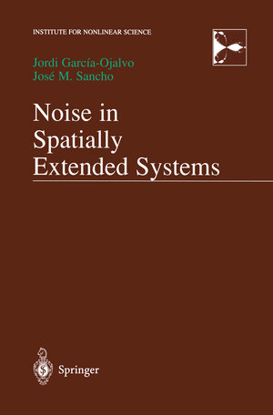 Buchcover Noise in Spatially Extended Systems | Jordi Garcia-Ojalvo | EAN 9781461215363 | ISBN 1-4612-1536-6 | ISBN 978-1-4612-1536-3