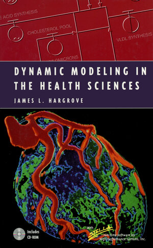 Buchcover Dynamic Modeling in the Health Sciences | James L. Hargrove | EAN 9781461216445 | ISBN 1-4612-1644-3 | ISBN 978-1-4612-1644-5