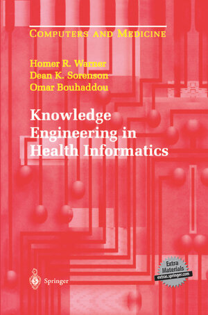 Buchcover Knowledge Engineering in Health Informatics | Homer R. Warner | EAN 9781461218227 | ISBN 1-4612-1822-5 | ISBN 978-1-4612-1822-7