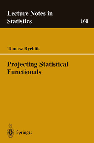 Buchcover Projecting Statistical Functionals | Tomasz Rychlik | EAN 9781461220947 | ISBN 1-4612-2094-7 | ISBN 978-1-4612-2094-7