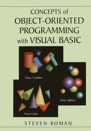Buchcover Concepts of Object-Oriented Programming with Visual Basic | Steven Roman | EAN 9781461222804 | ISBN 1-4612-2280-X | ISBN 978-1-4612-2280-4