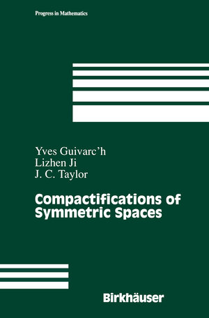 Buchcover Compactifications of Symmetric Spaces | Yves Guivarc'h | EAN 9781461224525 | ISBN 1-4612-2452-7 | ISBN 978-1-4612-2452-5