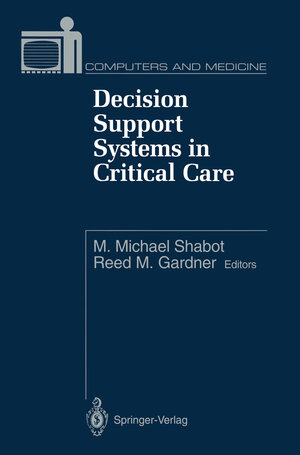 Buchcover Decision Support Systems in Critical Care  | EAN 9781461226987 | ISBN 1-4612-2698-8 | ISBN 978-1-4612-2698-7