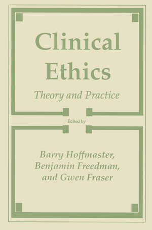 Buchcover Clinical Ethics | Barry Hoffmaster | EAN 9781461237082 | ISBN 1-4612-3708-4 | ISBN 978-1-4612-3708-2
