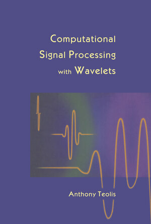 Buchcover Computational Signal Processing with Wavelets | Anthony Teolis | EAN 9781461241423 | ISBN 1-4612-4142-1 | ISBN 978-1-4612-4142-3