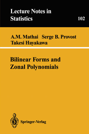 Buchcover Bilinear Forms and Zonal Polynomials | Arak M. Mathai | EAN 9781461242420 | ISBN 1-4612-4242-8 | ISBN 978-1-4612-4242-0