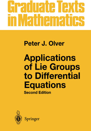 Buchcover Applications of Lie Groups to Differential Equations | Peter J. Olver | EAN 9781461243502 | ISBN 1-4612-4350-5 | ISBN 978-1-4612-4350-2