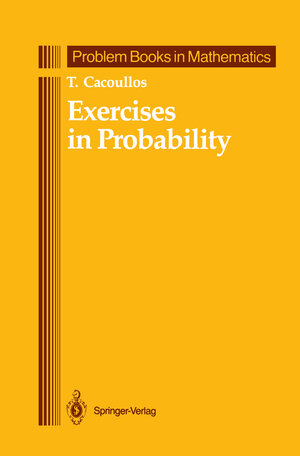Buchcover Exercises in Probability | T. Cacoullos | EAN 9781461245261 | ISBN 1-4612-4526-5 | ISBN 978-1-4612-4526-1