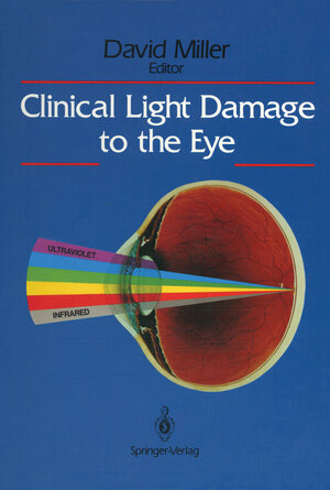 Buchcover Clinical Light Damage to the Eye  | EAN 9781461247043 | ISBN 1-4612-4704-7 | ISBN 978-1-4612-4704-3