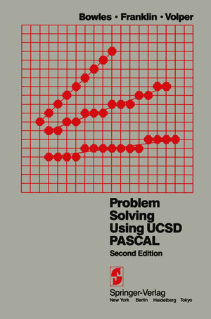 Buchcover Problem Solving Using UCSD Pascal | K. L. Bowles | EAN 9781461251941 | ISBN 1-4612-5194-X | ISBN 978-1-4612-5194-1