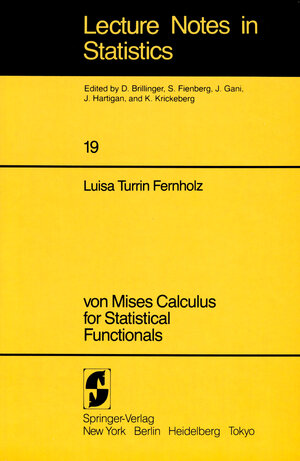 Buchcover von Mises Calculus For Statistical Functionals | L. T. Fernholz | EAN 9781461256045 | ISBN 1-4612-5604-6 | ISBN 978-1-4612-5604-5